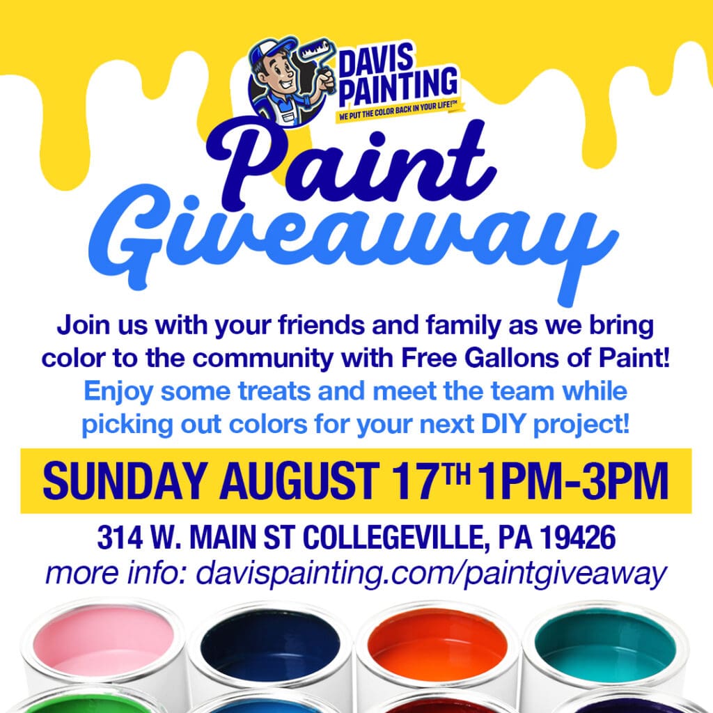 Bright promotional flyer for Davis Painting’s “Paint Giveaway” and paint drive on August 17th, 1–3PM, at 314 W. Main St, Collegeville, PA. Colorful paint cans and event details invite the community to join.