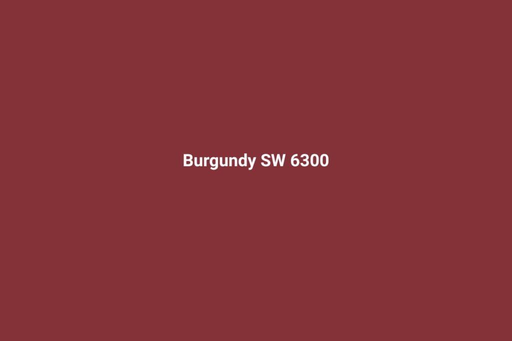 A solid color background in burgundy with the text "Burgundy SW 6300" in white, centered on the image.
