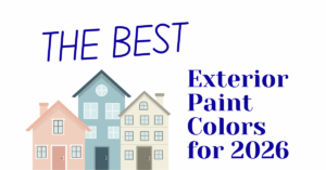 Illustration of three houses in pastel colors with the text "THE BEST Exterior Paint Colors for 2026" in large blue letters on a white background.