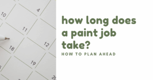 A close-up of a calendar with a pen pointing at the 18th. Text beside it reads: "how long does a paint job take? HOW TO PLAN AHEAD.