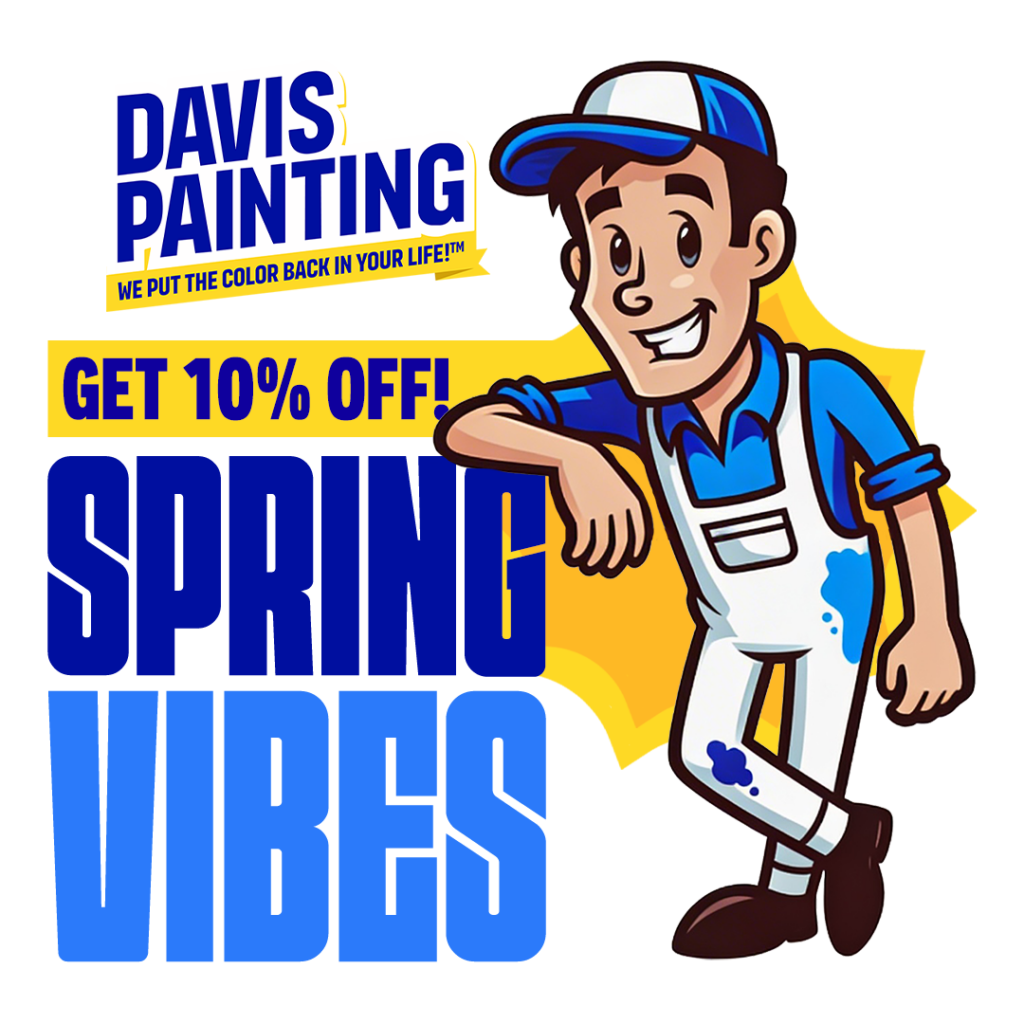 Cartoon painter in overalls and cap leans on bold "SPRING VIBES" text. Banner above highlights Davis Painting: "We put the color back in your life." Yellow box offers "Get 10% Off!"—don’t miss our spring painting sale!.